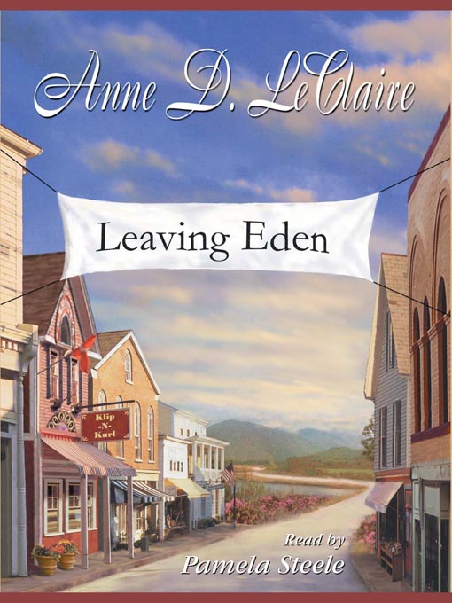 Title details for Leaving Eden by Anne D. LeClaire - Available